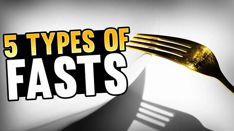 5 Types of Fasts You Should Know About!