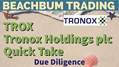 Tronox Holdings plc | TROX | Quick Take