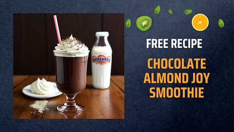 Free Chocolate Almond Joy Smoothie Recipe 🍫🥥