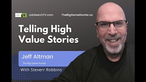 Telling High Value Stories | JobSearchTV.com