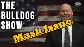 Mask Issue | The Bulldog Show