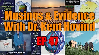 Dr. Kent Hovind's Science Class Ep 47 Musings & Evidence