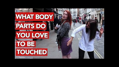 What body parts do you love to be touched?
