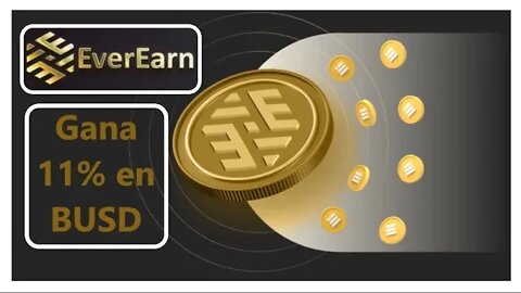 EVEREARN español 🤑🤑 DEFI 3.0 Recompensas 11% en BUSD