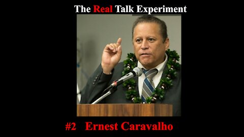 #2 Ernest Caravalho | The Real Talk Experiment