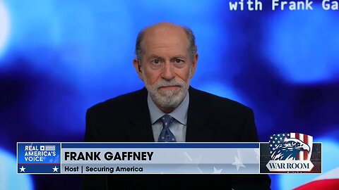 “We Are In The 3rd World War”: Frank Gaffney Breaks Down How The U.S. Needs To Secure Itself