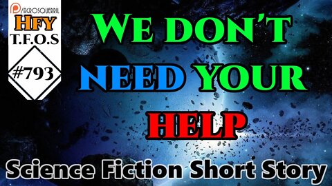 Sci-Fi Short Stories - We don't need your help by British Tea Company (TFOS# 793)