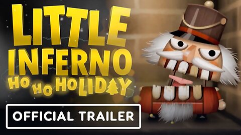 Little Inferno Ho Ho Holiday Expansion - Official Trailer