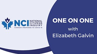 One on One with Michelle | Elizabeth Galvin | National Citizens Inquiry