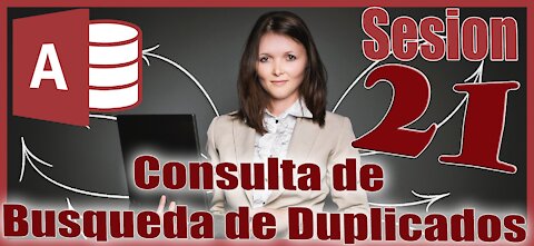 Access 2016 Sesion 21 Consultas para Busqueda de Duplicados y Consulta para Busqueda de no Coinciden