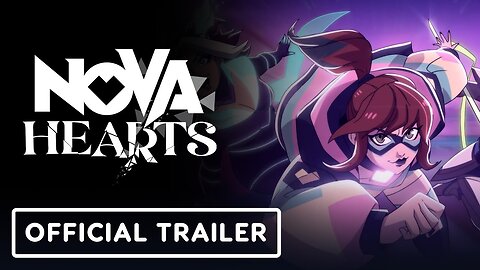 Nova Hearts - Official Trailer | Future of Play Direct 2024
