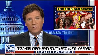 Tucker Breaks Down The Biden Circus Administration