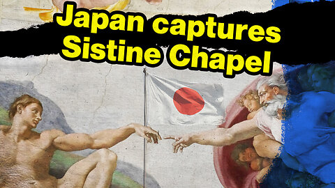 Japan Captures the Sistine Chapel | Rome Dispatch