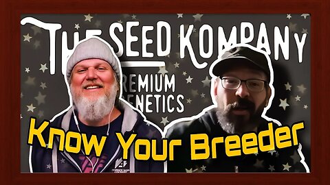 Dude Grows Presents: Know Your Breeder - Two of The Seed Kompany (Cannabis Education Entertainment)