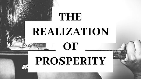 The Realization of Prosperity