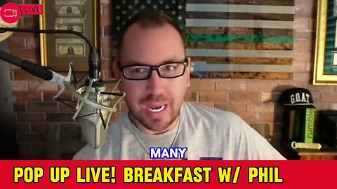 Phil Godlewski - POP UP LIVE! Breakfast w/ Phil - May 26th 3AM Eastern