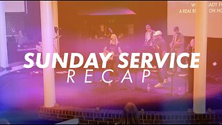 Sunday Service Recap 8-6-2023