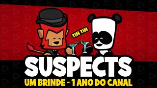 Suspects - Um brinde a um ano do canal