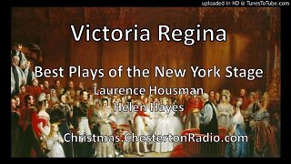 Victoria Regina - Helen Hayes - Comedy Drama - Laurence Housman - Best Plays of New York Theater