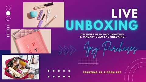 LIVE Ipsy Unboxing | December Glam Bag | January Glam Bag | Plus MORE