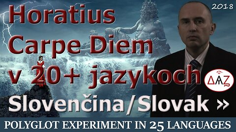Polyglot Experiment: Carpe Diem in SLOVAK & 24 More Languages with Comments (25 videos)
