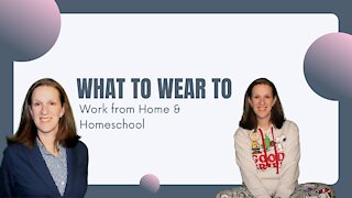What Should You Wear to Homeschool & Work from Home