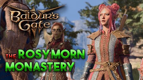 Rosymorn Monastery | Baldur's Gate 3 Livestream Gameplay