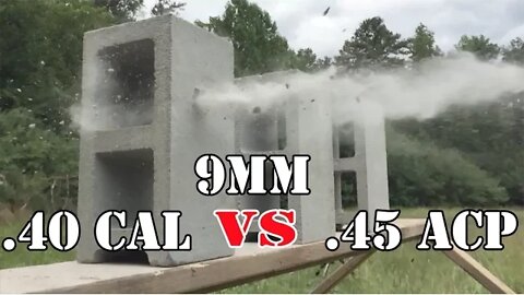 9mm vs .40 Cal vs .45 ACP... Cinder Block Test