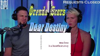 Orenda Scars - Dear Destiny - Live Streaming with Songs and Thongs