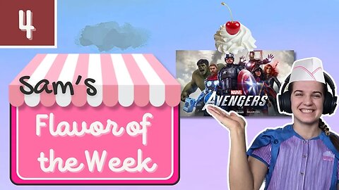 Sam's Flavor of the Week - Episode 4 Marvel Avengers