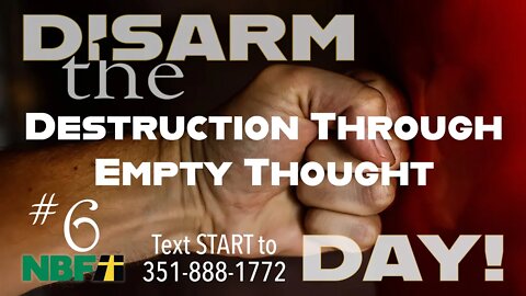Disarm The Day #6 - Destruction Through Empty Thought