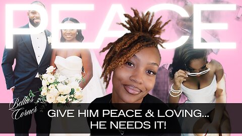 GIVE YOUR HUSBAND PEACE AND A PIECE OF YOU by MADAME BELLA | AWAKEN THE WIFE WITHIN YOU