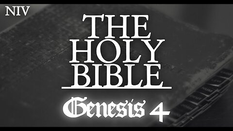 Bible Audiobook: Genesis 4 (NIV)