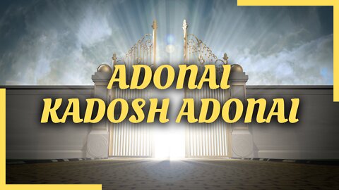 Adonai Kadosh Adonai (Lyrics) | Spontaneous Original Worship Song | Psalms Of Love