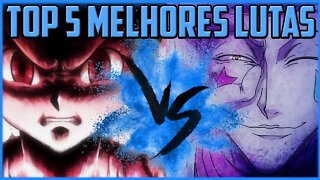 As Melhores Lutas de Hunter x Hunter | TOP 5 LUTAS