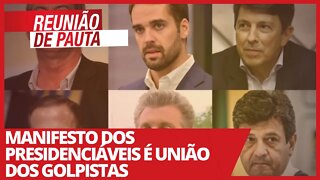 Manifesto dos presidenciáveis é união dos golpistas - Reunião de Pauta nº 699 - 02-04-21