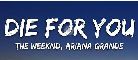 The weedend & Ariana Grande - Die For You lyrics