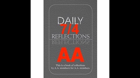 Daily Reflections – July 4 – A.A. Meeting - Alcoholics Anonymous - Read Along