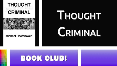 [Book Club] Thought Criminal
