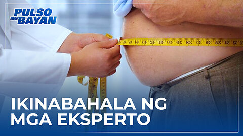 Pagdami ng mga obese at diabetic na Pilipino, ikinabahala ng mga eksperto