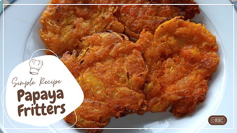 Papaya Fritters / Papaya Ukoy