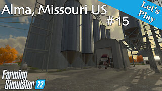 Let's Play | Alma, Missouri US | #15 | Farming Simulator 22