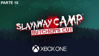 SLAYAWAY CAMP: BUTCHER'S CUT - PARTE 10 (XBOX ONE)