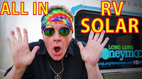 We've Gone ALL IN with RV Solar -- Here's What We Got