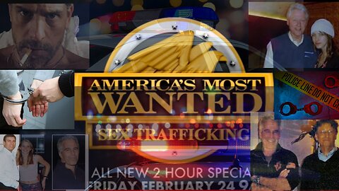 America's Most Wanted - Sex Trafficking (a celebrity TV special featuring the Biden & Clinton crime families, Bill Gates, Prince Andrew and many others)
