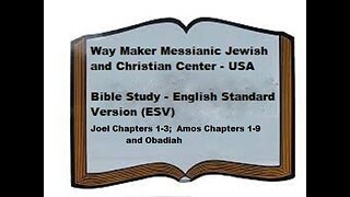 Bible Study - English Standard Version - ESV - Joel 1-3 - Amos 1-9- Obadiah