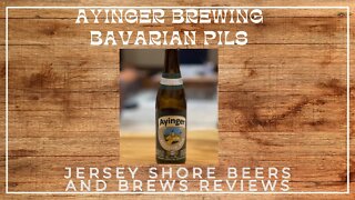Ayinger Brewery Bavarian Pilsner