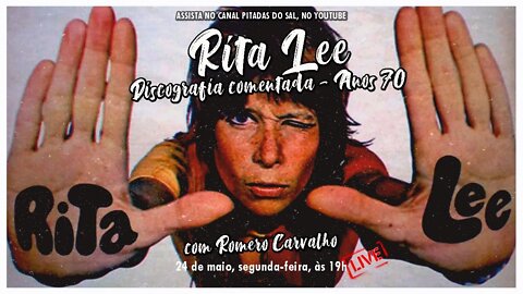 Rita Lee - Discografia comentada anos 70 - com Romero Carvalho