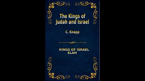 The Kings of Judah and Israel, by C. Knapp. Elah