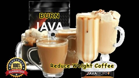 Java Burn100% all Natural Improving your Health Energy Reducing Weight Hunger Enjoying Incredible